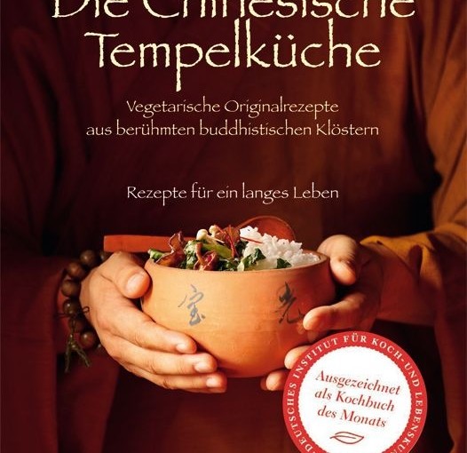 „Die chinesische Tempelküche – vegetarische Originalrezepte aus berühmten buddhistischen Klöstern“ von Martina Hasse