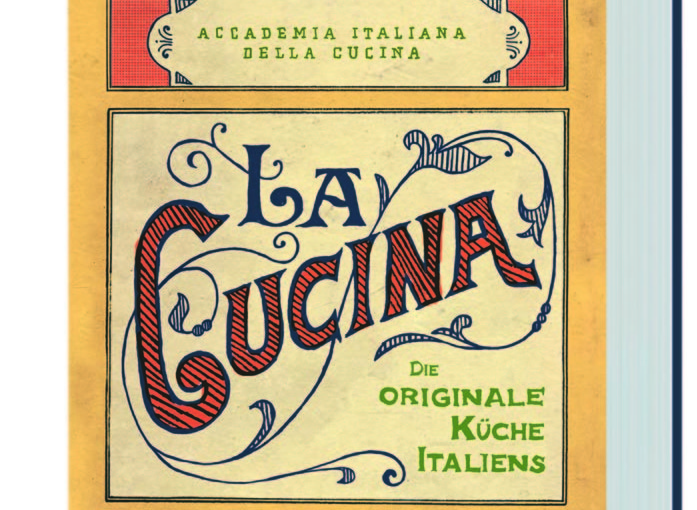 „La Cucina – Die originale Küche Italiens“ von der Accademia italiana della Cucina